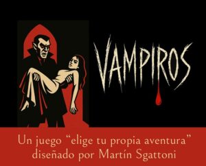 Vampiros
Un juego gratuito tipo "elige tu propia aventura" diseñado por Martín Sgattoni